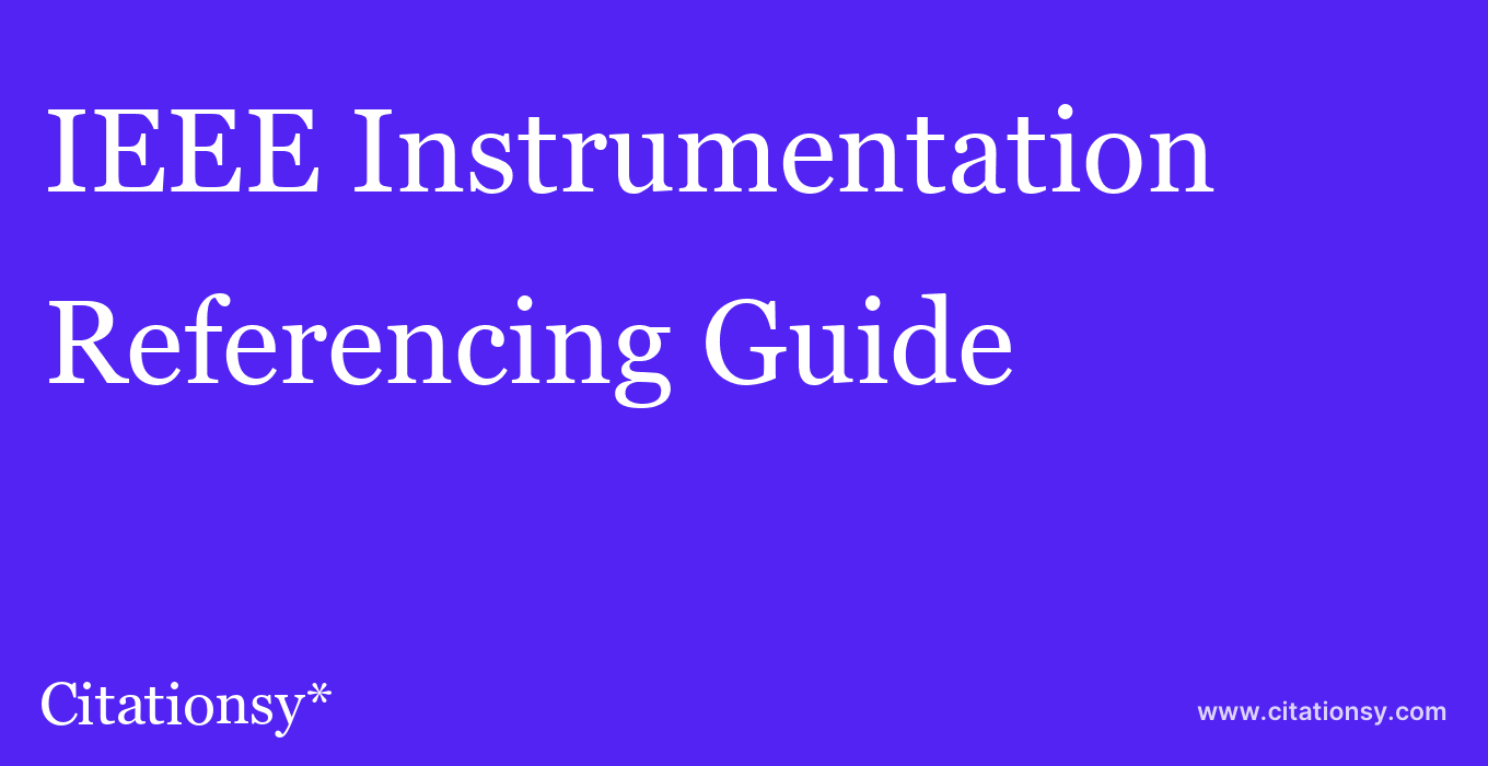 cite IEEE Instrumentation & Measurement Magazine  — Referencing Guide